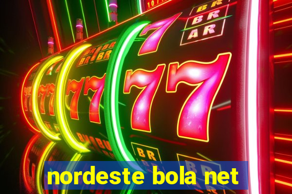 nordeste bola net